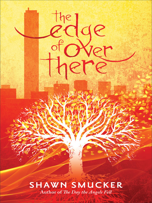 Title details for The Edge of Over There by Shawn Smucker - Wait list